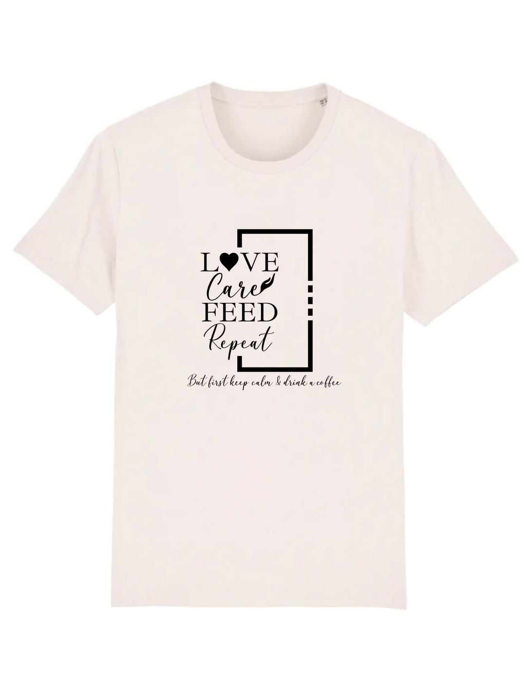 T-Shirt Classic - Love Care Feed Repeat